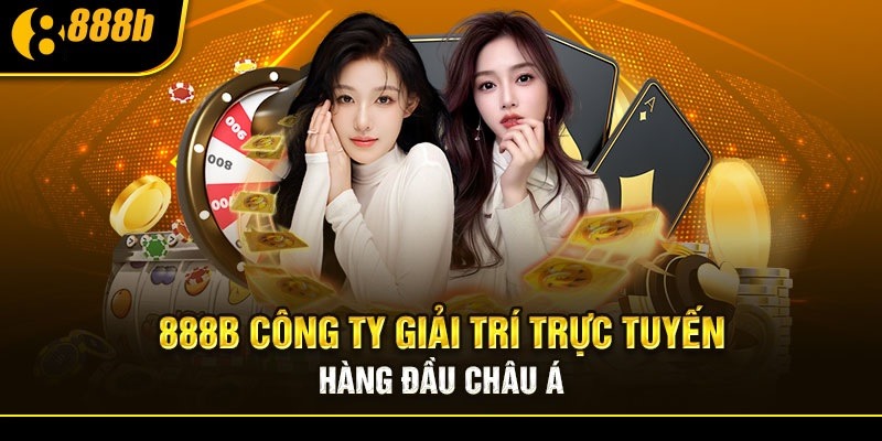 Giới thiệu 888b về các thế mạnh nổi bật