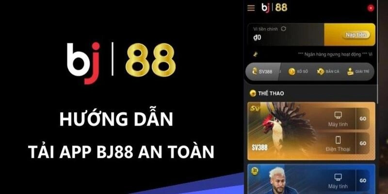 Các bước tải ứng dụng trên trang web BJ88 đầy đủ từ A-Z