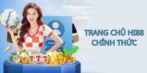 Trang Chủ Hi88 Chính Thức - Cổng Game Giải Trí Đỉnh Cao